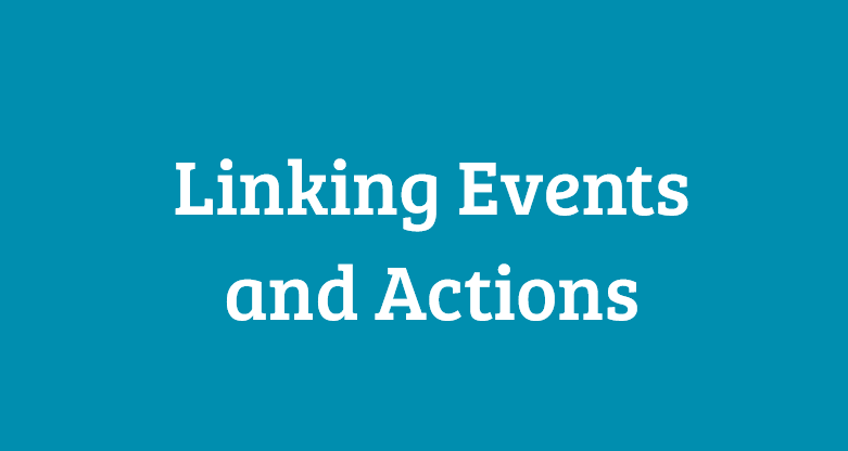 linking events and actions
