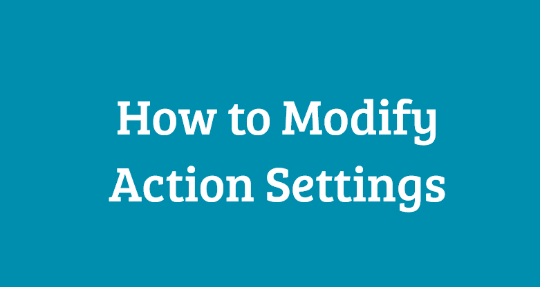 modify action settings